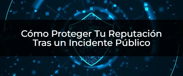 Gestiona Crisis de PR: Salva Tu Reputación
