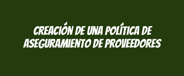Creación de una Política de Aseguramiento de Proveedores