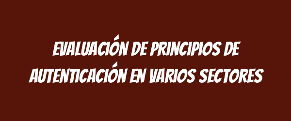 Evaluación de principios de autenticación en varios sectores