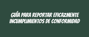 Guía para reportar eficazmente incumplimientos de conformidad