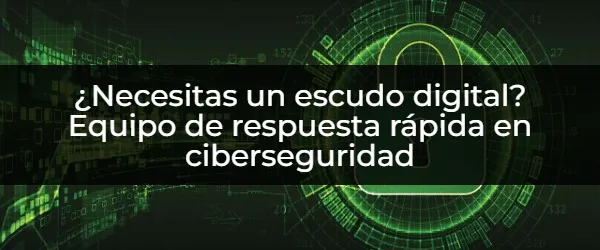 ¿Cómo un equipo de respuesta rápida protege tu negocio online?