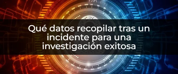 ¿Qué pruebas necesitas para una investigación exitosa?